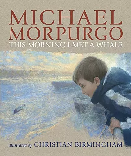 This Morning I Met A Whale par Michael Morpurgo, Neuf Livre , Gratuit