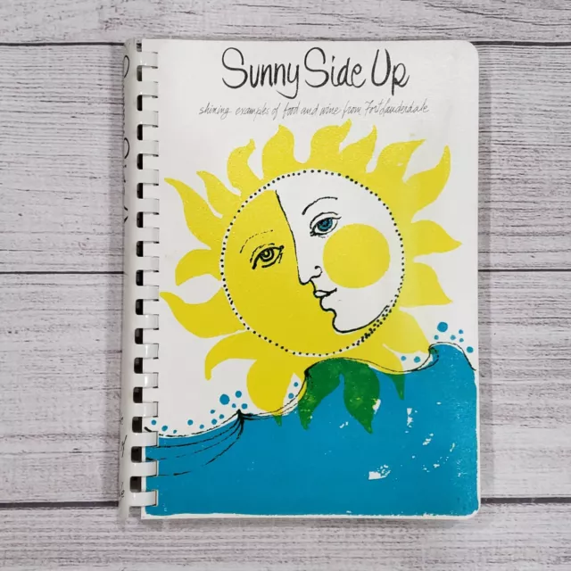 Sunny Side Up Cookbook Fort Lauderdale Florida 1980 Junior League Vintage 1st Ed