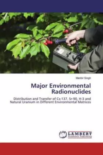 Major Environmental Radionuclides Distribution and Transfer of Cs-137, Sr-9 5826