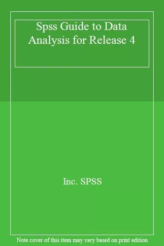 Spss Guide to Data Analysis for Release 4,Inc. SPSS