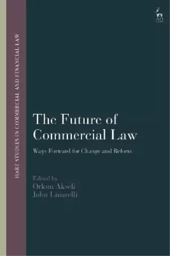 John Linarelli The Future of Commercial Law (Relié)