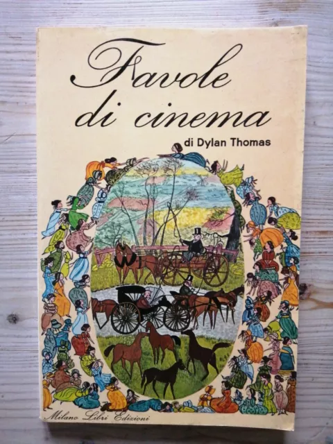 Favole di cinema di Dylan Thomas, Milano Libri Edizioni 1976