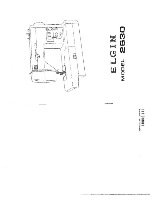 White W2630-Elgin Sewing Machine/Embroidery/Serger Owners Manual Reprint