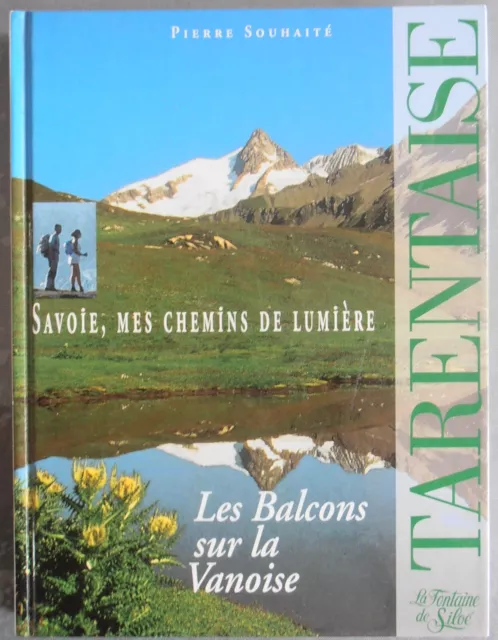 Livre Savoie, mes chemins de lumière, (Tarentaise) par Pierre Souhaité