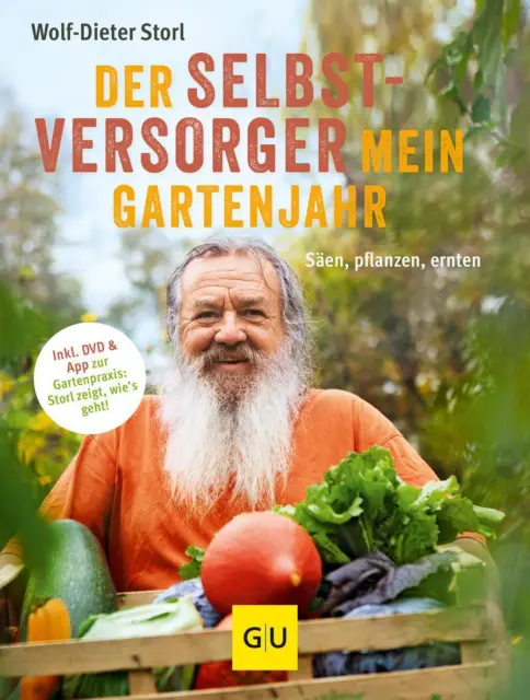 Der Selbstversorger: Mein Gartenjahr | Wolf-Dieter Storl | Buch | 128 S. | 2016