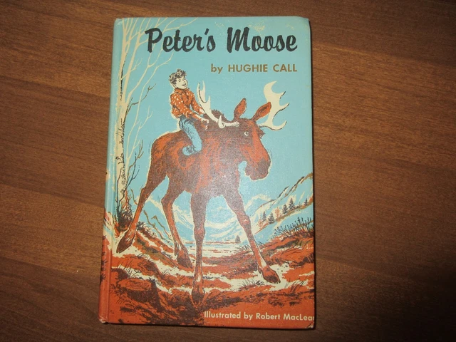 Vintage Peter's Moose Weekly Reader Children's Book Club 1961 by Hughie Call