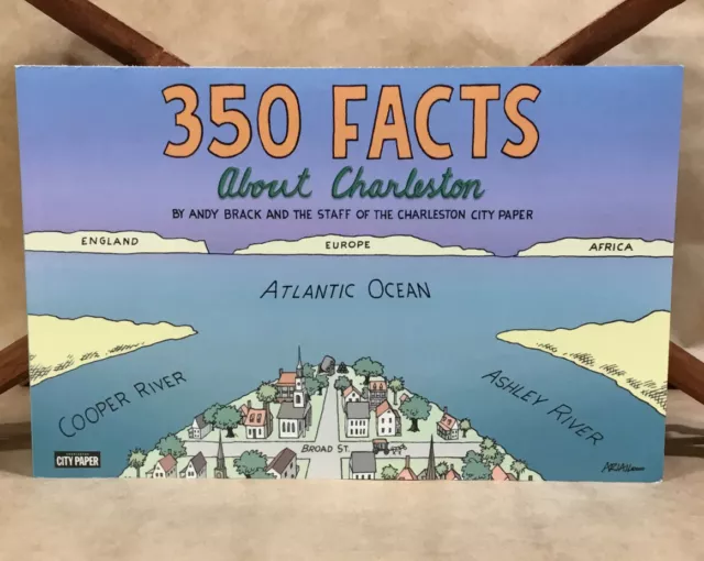 *Signed First* 350 Facts about Charleston - Charleston City Paper/Andy Brack -LN