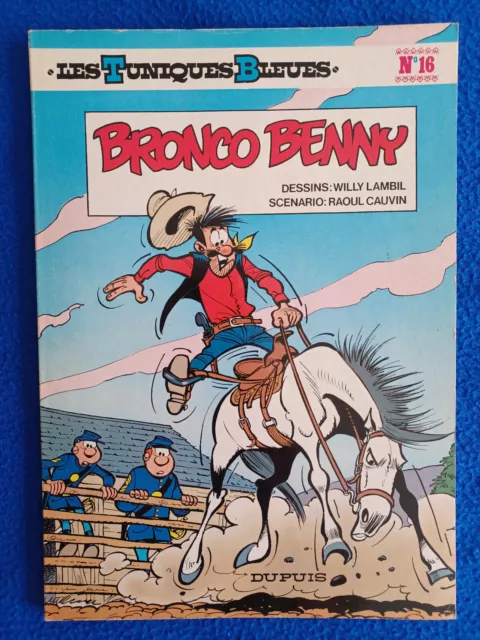 LES TUNIQUES BLEUES - N°16 - BRONCO BENNY - 1981 - Broché - Bon état