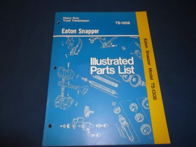 Eaton Fuller Snapper Ts-1308 Heavy Duty Truck Transmission Parts Manual Book