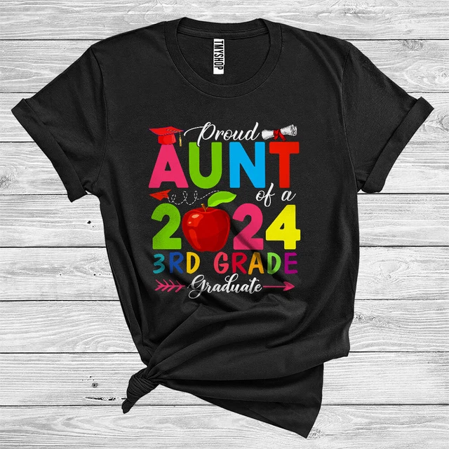 PROUD AUNT OF A 2024 3rd Grade Graduate Mother's Day Graduation Family