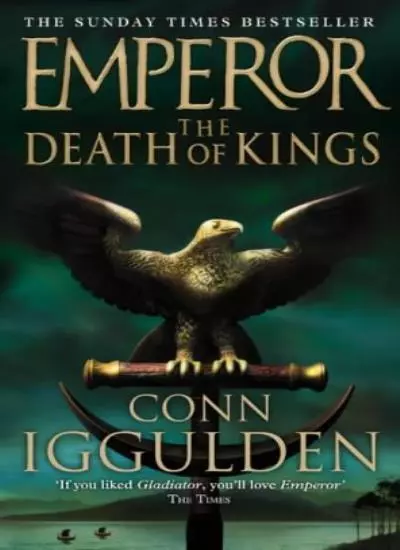The Death of Kings (Emperor Series, Book 2) By Conn Iggulden