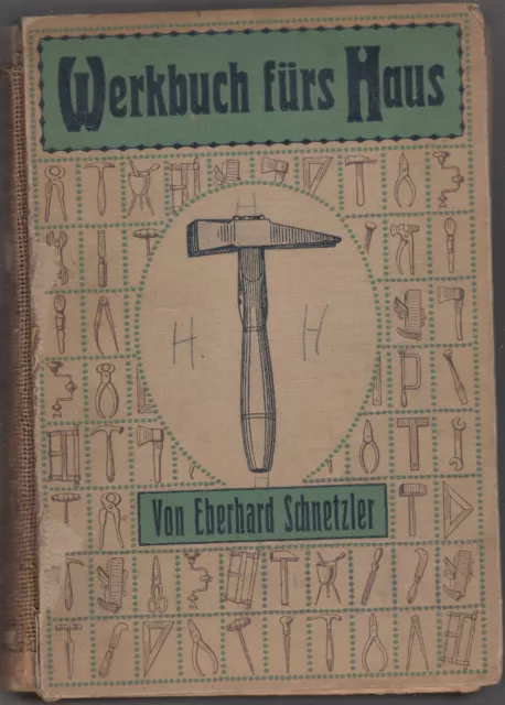 Deutsches Reich Schnetzler Werkbuch fürs Haus Bastler Handwerker