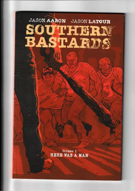 Southern Bastards Volume 1: Here Was a Man by Jason Aaron (Paperback, 2014)
