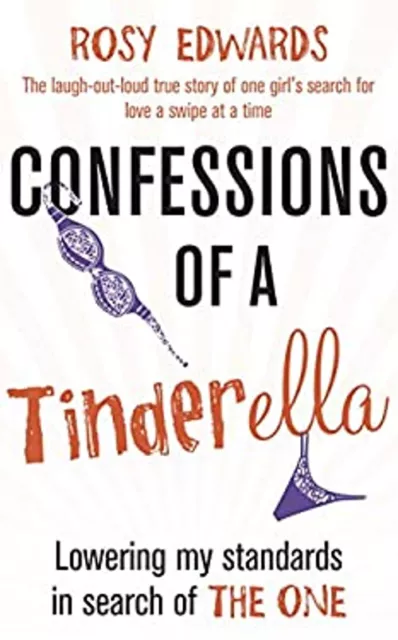 Confessions of a Tinderella Rosy Edwards