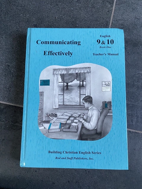 Rod and Staff Communicating Effectively English 9 & 10 Book One Teacher's Manual