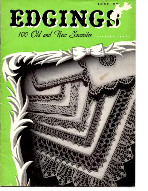 Edgings 100 Old & New Favorites, vintage Crochet Pattern Book No. 218