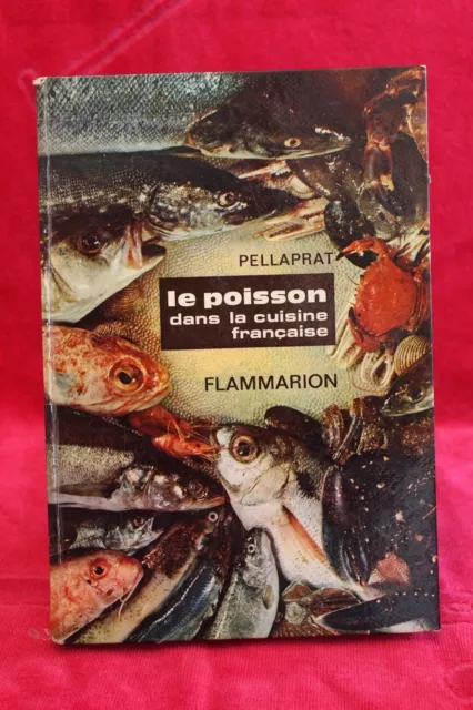 Le Poisson dans la cuisine française - Henri-Paul Pellaprat - Livre - Occasion