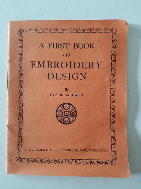 BOOK - A First Book Of Embroidery Design 1935 PB Eva R. Melwon EUR 16 ...