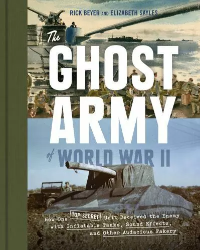 The Ghost Army of World War II: How One Top