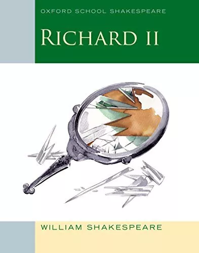 Oxford School Shakespeare: Richard II, Shakespeare, Wil