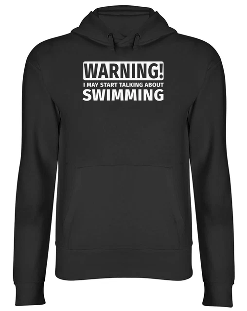 Warning May Start Talking about Swimming Mens Womens Hooded Top Hoodie