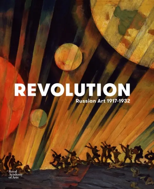 Revolution: Russian Art 1917-1932 9781910350430 - Free Tracked Delivery