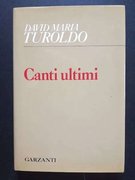 CANTI ULTIMI di David Maria Turoldo-GARZANTI 1992 - SUPERPREZZO