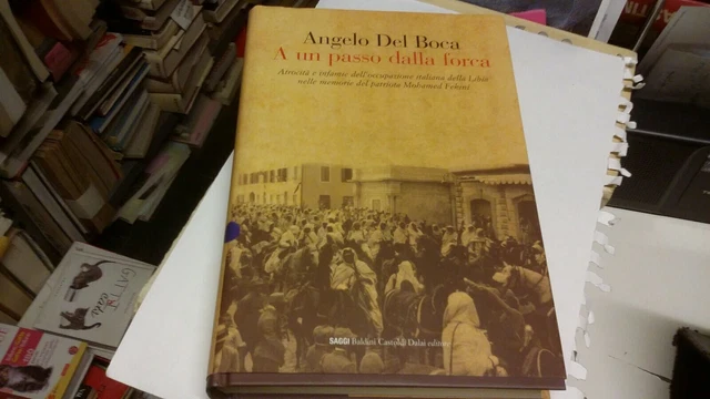 A un passo dalla forca A. Del Boca Baldini Castoldi Dalai Editori 2007, 6mr22 A un passo dalla forca A. Del Boca Baldini Castoldi Dalai Editori 2007, 6mr22