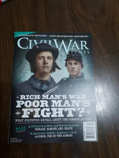 Civil War Times Magazine  Spring 2023  Rich Mans War Poor mans Fight