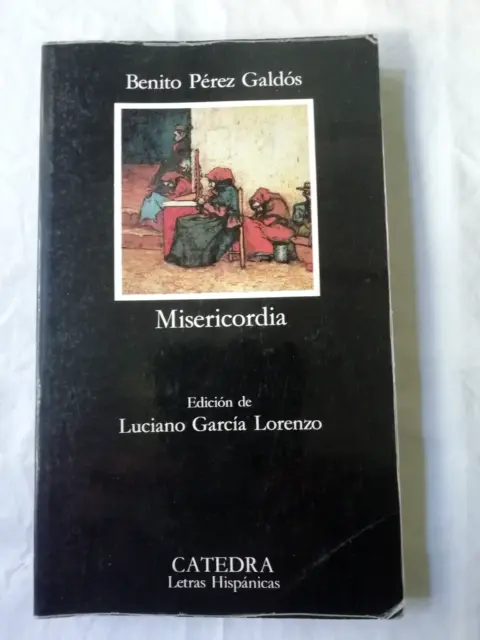 Misericordia-Benito Perez Galdos Edicion Luciano Garcia Lorenzo 12 Edicion