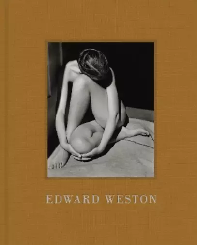 Weston Edward Edward Weston HBOOK NEW 2