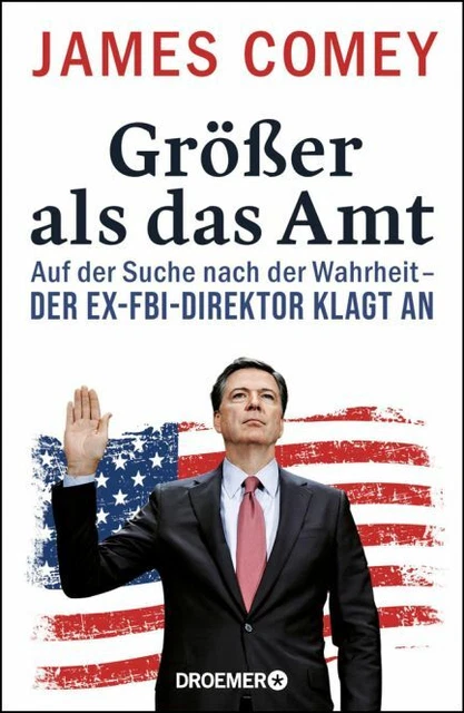 Größer als das Amt: Auf der Suche nach der Wahrheit – der Ex-FBI-Direktor klagt