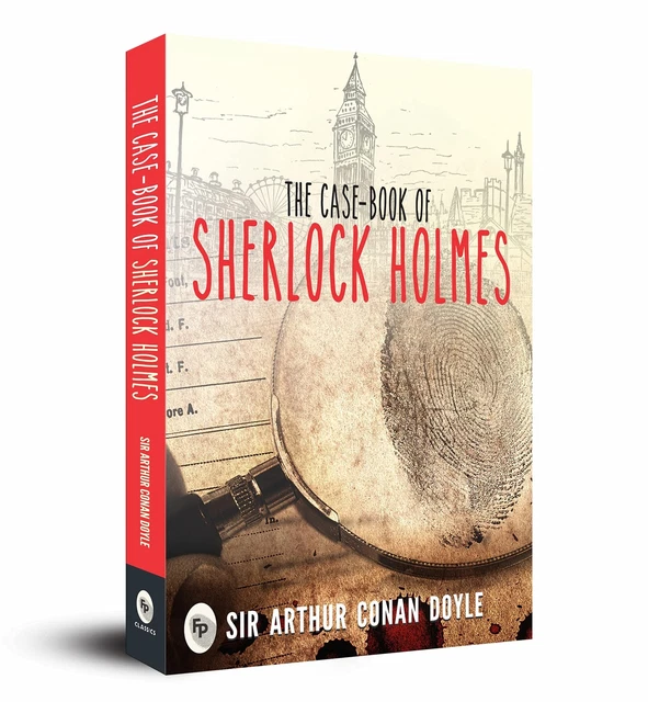 THE CASE-BOOK OF Sherlock Holmes by Sir Arthur Conan Doyle 2018 ...