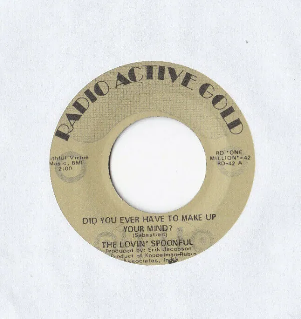 The Lovin' Spoonful ‎-Did You Ever Have To Make Up Your Mind?- 7" 45
