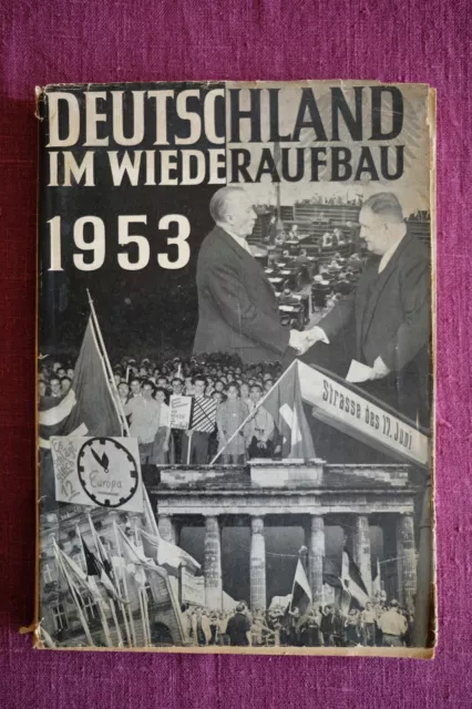 DEUTSCHLAND IM WIEDERAUFBAU - Tätigkeitsbericht der Bundesregierung für 1953