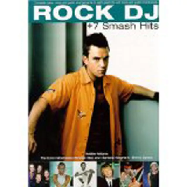 Rock DJ +7 Smash Hits Music Songbook Piano Voice Guitar Robbie Williams S162