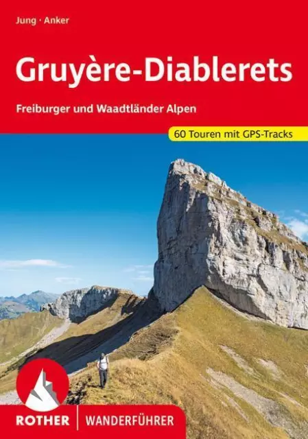 Gruyère - Diablerets - Daniel Anker / Bernd Jung - 9783763343102