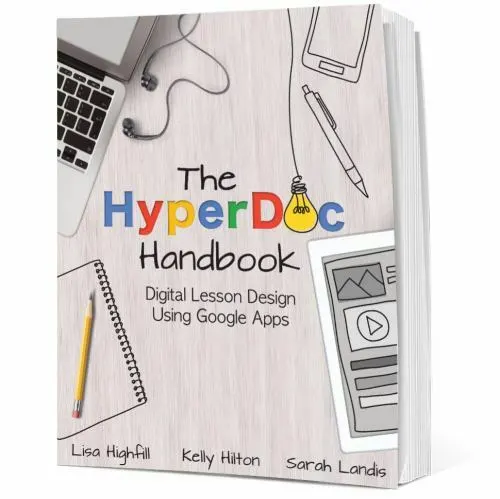 The HyperDoc Handbook: Digital Lesson Design Using Google Apps (paperback)