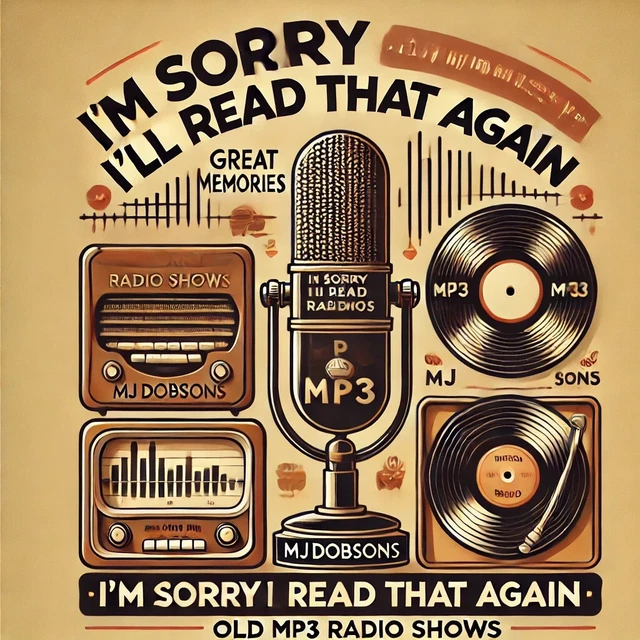 i-m-sorry-i-ll-read-that-again-old-radio-shows-on-mp3-great-memories