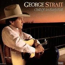 Chill of An Early Fall von Strait George | CD | Zustand sehr gut