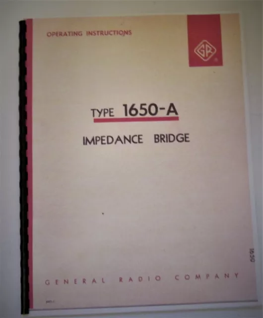 General Radio Type 1650-A Impedance Bridge Manual W/ foldout schematic Diagram