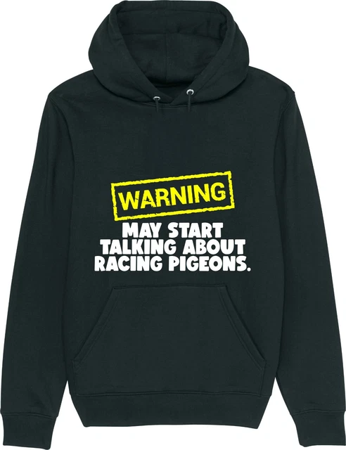 Felpa con cappuccio unisex Warning May Start Talking About RACING PIGEONS slogan divertente