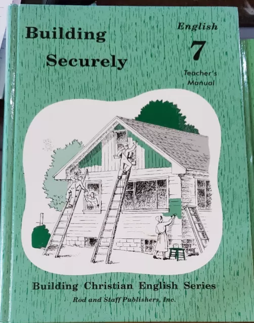 Rod And Staff Grade 7 English Building Securely Student Text & Teacher’s Manual