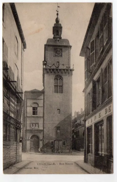 THIONVILLE - Moselle - CPA 57 - le Café de la rue Neuve
