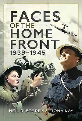 Faces of the Home Front, 1939-1945 - 9781399001588