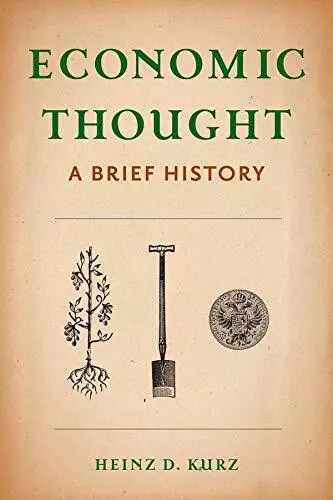 Economic Thought: A Brief History by Heinz D Kurz (Paperback 2017)