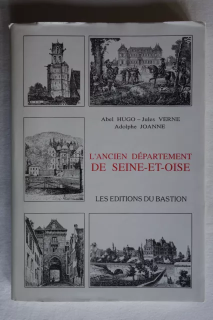 L'ancien département de Seine-et-Oise - Abel Hugo / Jules Verne / Adolphe Joanne