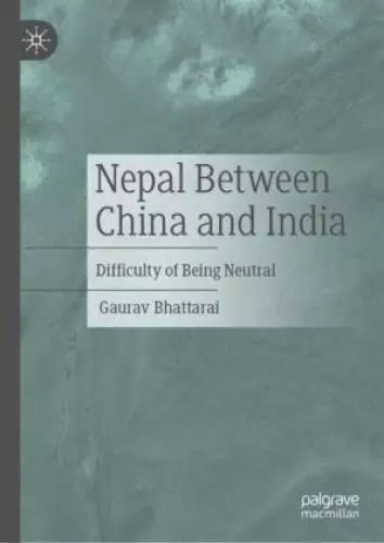 Nepal Between China and India Difficulty of Being Neutral 6769