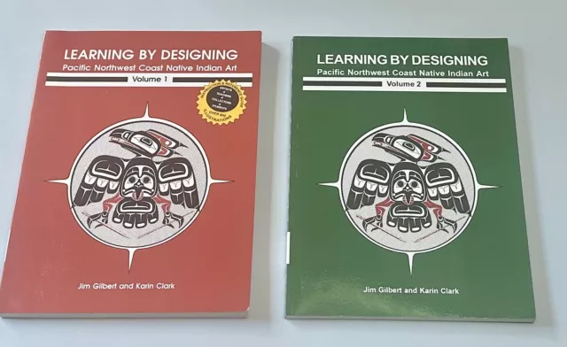 Learning by Designing Pacific Northwest Coast Native Indian Art, Volumes 1 & 2