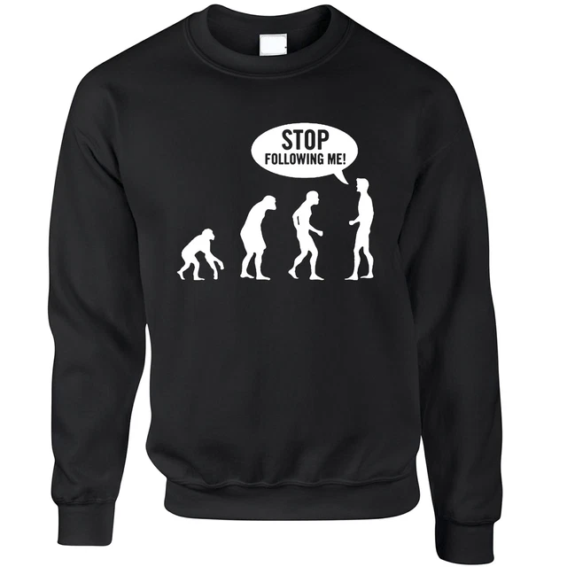 Stop Following Me Evolution Jumper Evolution Parody Science Geek Nerd Funny Joke